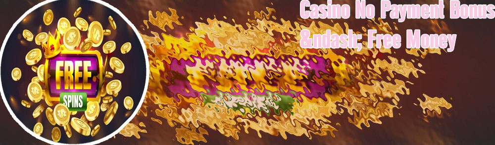Casino no deposit free spins