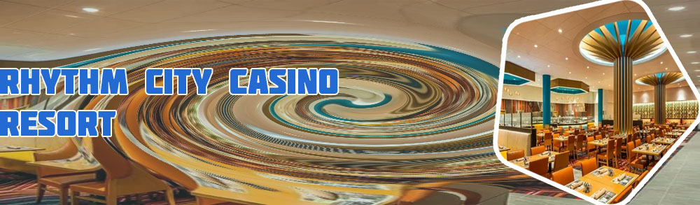 Rhythm city casino