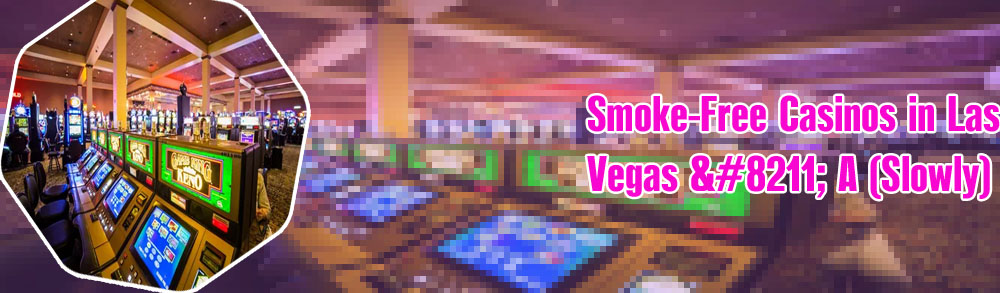 Smokefree casinos near me